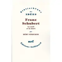 Gallimard Franz Schubert - Rémy Stricker