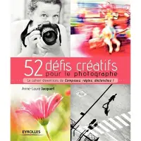 Eyrolles 52 défis créatifs pour le photographe