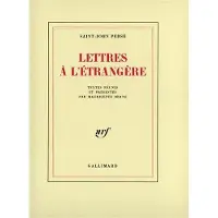 Gallimard Lettres à l'Étrangère - Saint-John Perse