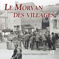 Nouvelles Editions Sutton Le morvan des villages