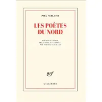 Gallimard Les poètes du Nord - Paul Verlaine