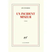Gallimard Un incident mineur - Leo Fourrier