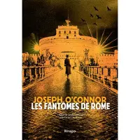 Rivages LES FANTOMES DE ROME