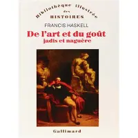 Gallimard De l'art et du goût - Francis Haskell