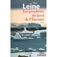 Gallimard Les prophètes du fjord de l'Éternité - Kim Leine