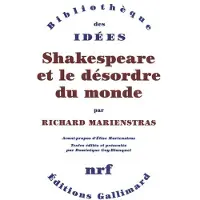 Gallimard Shakespeare et le désordre du monde