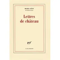 Gallimard Lettres de château