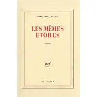 Gallimard Les memes etoiles - Bernard Pignero