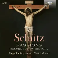 Brilliant Classics Matteo Messori & Cappella Augustana - Schütz: Passions, Resurrection History (4 CD)