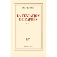 Gallimard La tentation de l'après - Emily Tanimura