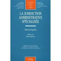 Lgdj La juridiction administrative spécialisée