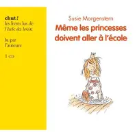 Ecole Des Loisirs Meme Les Princesses Doivent Aller A L'ecole Livre Lu