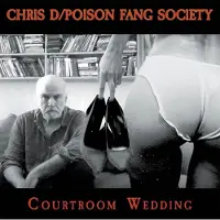 Konkurrent Chris D & Poison Fang Society - Courtroom Wedding (LP)