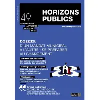 Berger-Levrault HORIZONS PUBLICS,49:D'UN MANDAT MUNICIPAL A L'AUTRE SE PREPA
