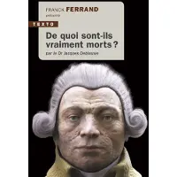 Tallandier De quoi sont-ils vraiment morts ?