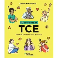Eyrolles 50 EXERCICES DE TCE THERAPIE CENNTREE SUR LES EMOTIONS
