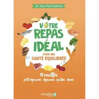 Dauphin Editions Du VOTRE REPAS IDEAL POUR UNE SANTE EQUILIBREE