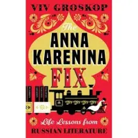 Abrams ANNA KARENINA FIX (not) , Life Lessons from Russian Literatu - Inconnus
