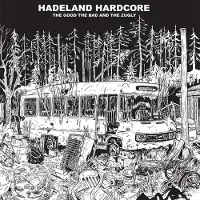 Sonic Good The Bad & The Zugly - Hadeland Hardcore (LP)