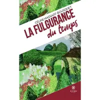 Le Lys Bleu La fulgurance du temps