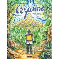 Glénat CEZANNE SUR LA ROUTE CEZANNE