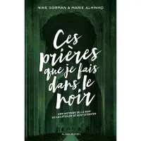 Albin Michel Ces prières que je fais dans le noir