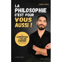 Larousse LA PHILOSOPHIE C'EST POUR VOUS AUSSI