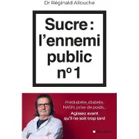 Albin Michel SUCRE L'ENNEMI PUBLIC N¿1