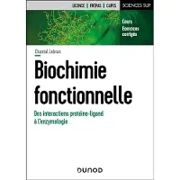 Dunod BIOCHIMIE FONCTIONNELLE DES INTERACTIONS LIGAND-PROTEINE A