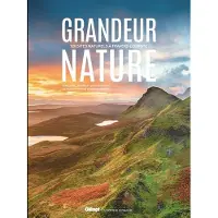 Glénat GRANDEUR NATURE 120 SITES NATURELS A TRAVERS L'EUROPE