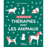 Eyrolles 50 exercices de thérapies avec les animaux
