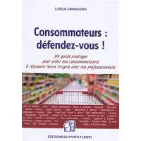 Puits Fleuri Consommateurs : défendez-vous !