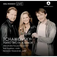 Pias Kirill Troussov, Alexandra Troussova, Benedict Kloeckner - Tchaikovsky Piano Trio (CD)
