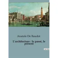 SHS Éditions Architecture passe present - Anatole De Baudot