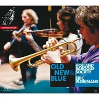 OUTHERE Old,New & Blue: Holland Baroque Society Meets Eric Vloeimans