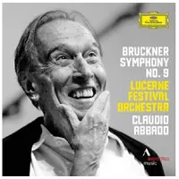 Universal Music Lucerne Festival Orchestra, Claudio Abbado - Bruckner: Symphony No.9 In D Minor (CD) (2013)