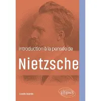 Ellipses INTROD.A LA PENSEE DE NIETZSCHE
