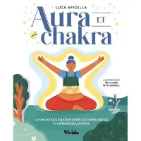 WHITE STAR AURA ET CHAKRA LA FANTASTIQUE RELATION ENTRE LES CORPS SUBTI