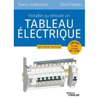 Eyrolles INSTALLER OU RENOVER UN TABLEAU ELECTRIQUE
