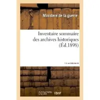 Hachette Inventaire sommaire des archives historiques - Ministere De La Guerre
