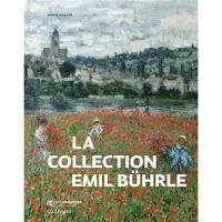 Gallimard La collection Emil Bührle - Collectif