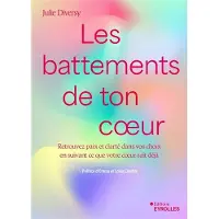 Eyrolles LES BATTEMENTS DE TON COEUR RETROUVEZ DE LA PAIX ET DE LA