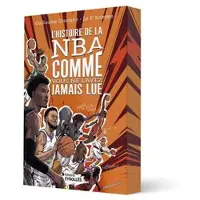 Eyrolles L'HISTOIRE DE LA NBA COMME VOUS NE L'AVEZ JAMAIS LUE