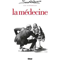 Glénat La médecine - Claude Serre