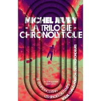Robert Laffont LA TRILOGIE CHRONOLYTIQUE (ED.COLLECTOR)