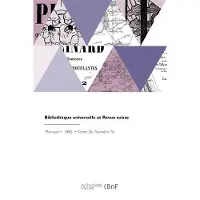 Hachette BIBLIOTHEQUE UNIVERSELLE ET REVUE SUISSE