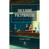Le Lys Bleu Soliloque polyphonique - ou reflexions pour soi-meme
