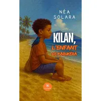 Le Lys Bleu KILAN, L'ENFANT DE KARUKERA