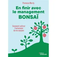 Eyrolles EN FINIR AVEC LE MANAGEMENT BONSAI COMMENT CULTIVER