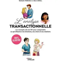 Eyrolles L'ANALYSE TRANSACTIONNELLE 100% ILLUSTRE